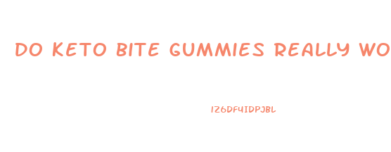 Do Keto Bite Gummies Really Work