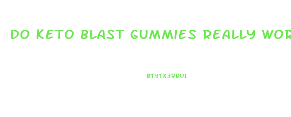 Do Keto Blast Gummies Really Work