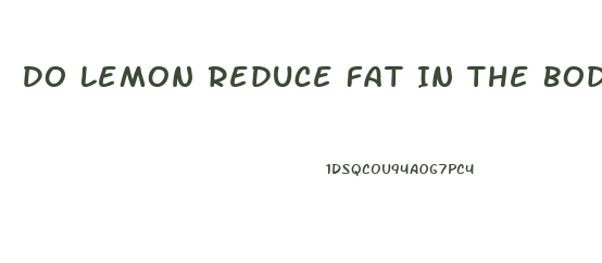 Do Lemon Reduce Fat In The Body