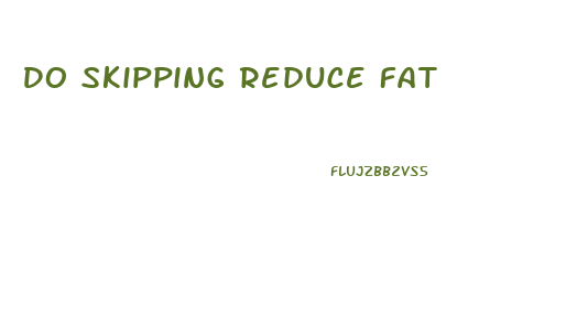 Do Skipping Reduce Fat