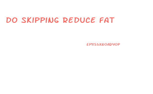 Do Skipping Reduce Fat