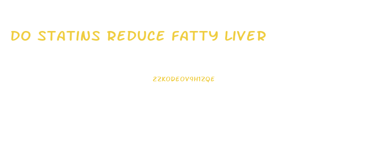 Do Statins Reduce Fatty Liver