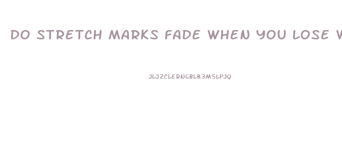 Do Stretch Marks Fade When You Lose Weight