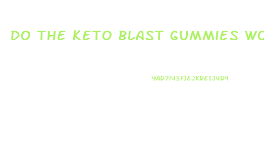 Do The Keto Blast Gummies Work