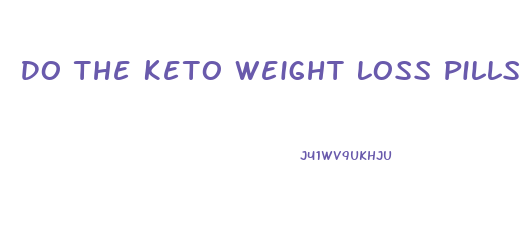 Do The Keto Weight Loss Pills Work