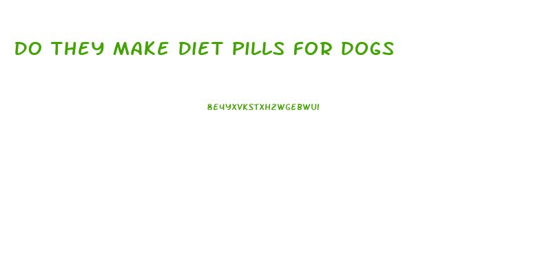 Do They Make Diet Pills For Dogs
