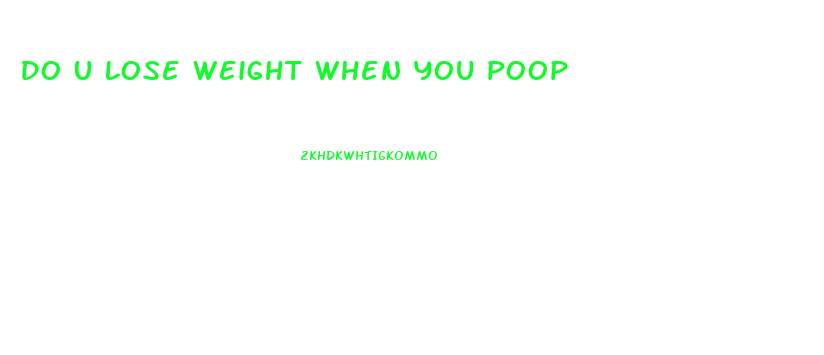 Do U Lose Weight When You Poop