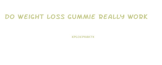 Do Weight Loss Gummie Really Work