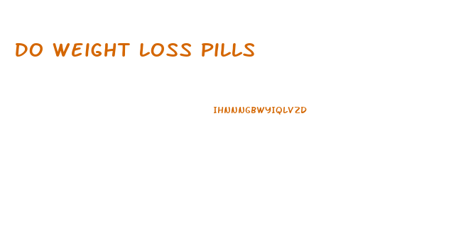 Do Weight Loss Pills