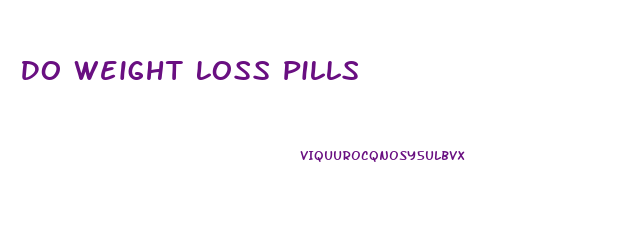 Do Weight Loss Pills