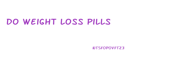 Do Weight Loss Pills