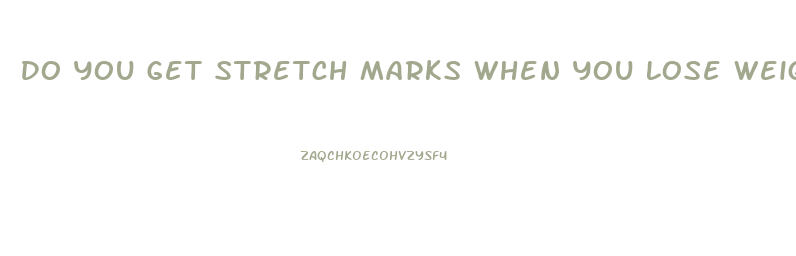 Do You Get Stretch Marks When You Lose Weight