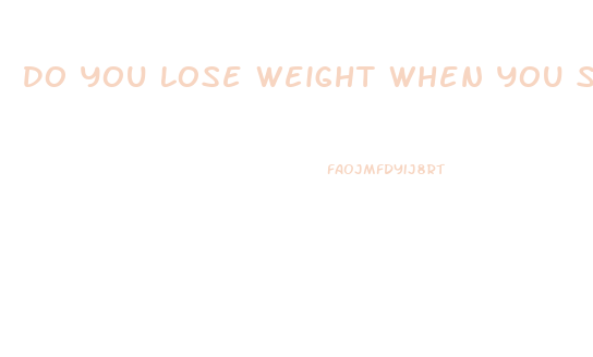 Do You Lose Weight When You Sleep