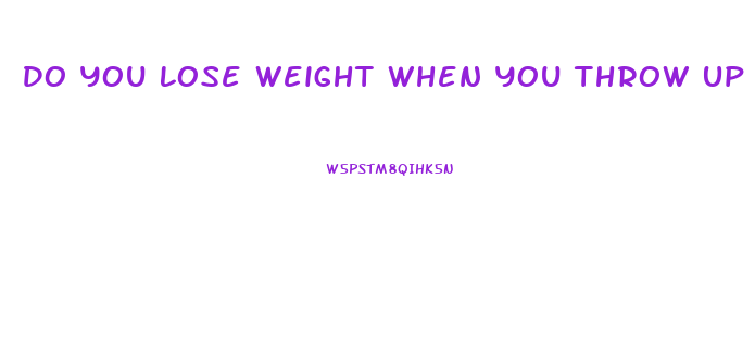 Do You Lose Weight When You Throw Up