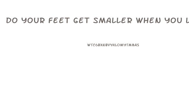 Do Your Feet Get Smaller When You Lose Weight