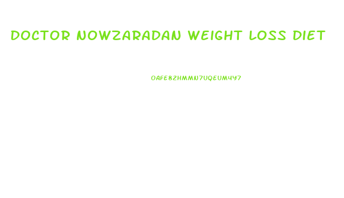 Doctor Nowzaradan Weight Loss Diet