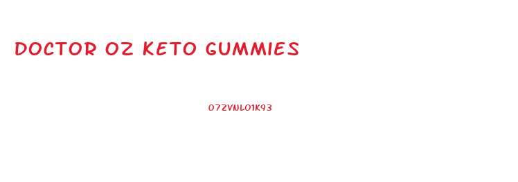 Doctor Oz Keto Gummies