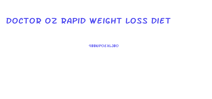 Doctor Oz Rapid Weight Loss Diet