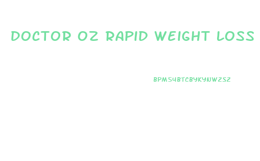 Doctor Oz Rapid Weight Loss Diet