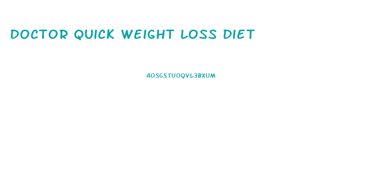 Doctor Quick Weight Loss Diet