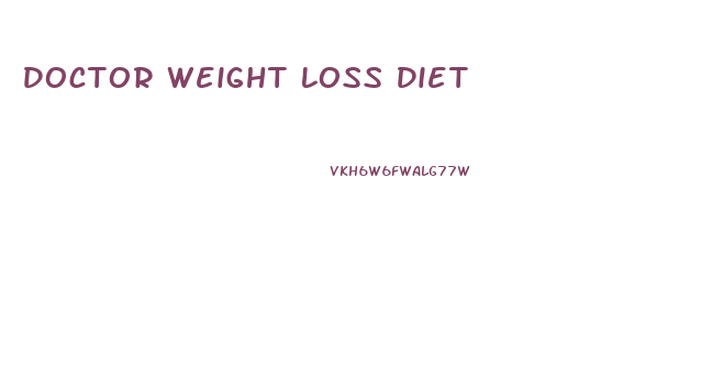 Doctor Weight Loss Diet