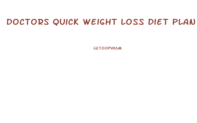 Doctors Quick Weight Loss Diet Plan
