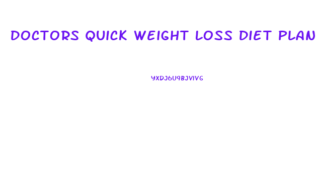 Doctors Quick Weight Loss Diet Plan