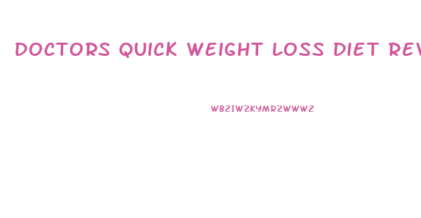 Doctors Quick Weight Loss Diet Review