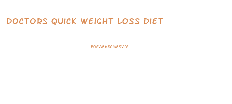 Doctors Quick Weight Loss Diet