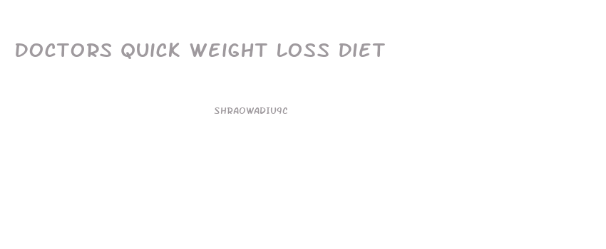 Doctors Quick Weight Loss Diet