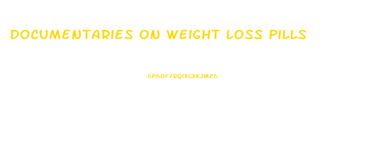 Documentaries On Weight Loss Pills