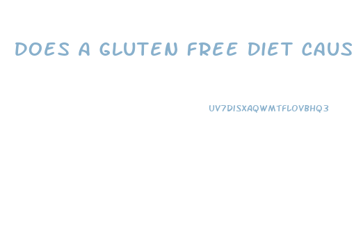 Does A Gluten Free Diet Cause Weight Loss