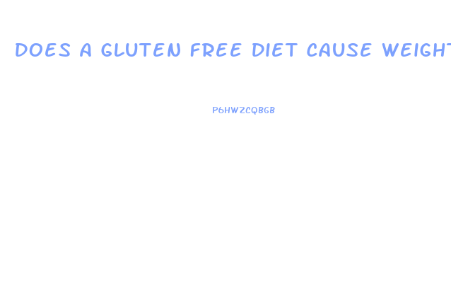 Does A Gluten Free Diet Cause Weight Loss