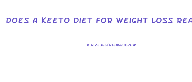 Does A Keeto Diet For Weight Loss Really Work