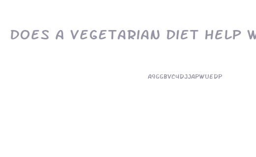 Does A Vegetarian Diet Help Weight Loss