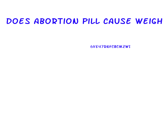 Does Abortion Pill Cause Weight Loss