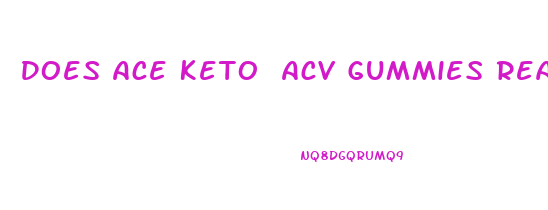 Does Ace Keto Acv Gummies Really Work