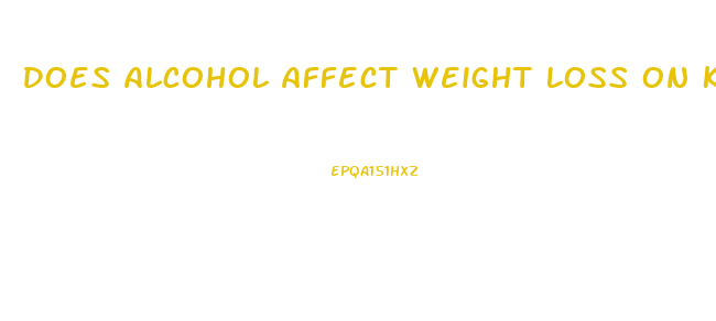 Does Alcohol Affect Weight Loss On Keto Diet