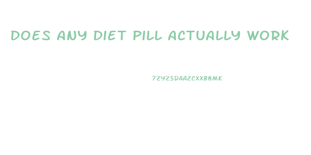 Does Any Diet Pill Actually Work