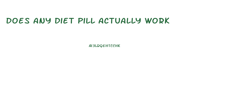 Does Any Diet Pill Actually Work