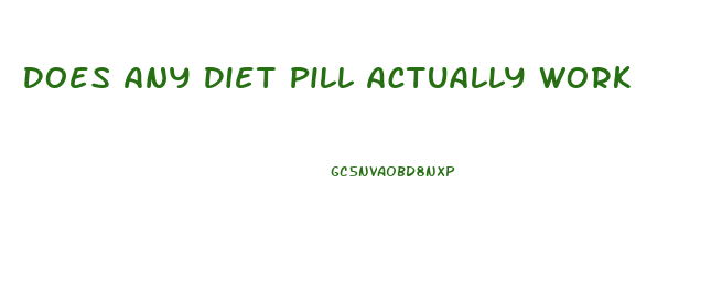 Does Any Diet Pill Actually Work