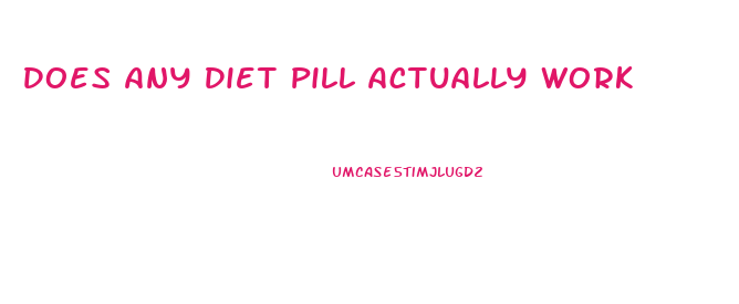 Does Any Diet Pill Actually Work