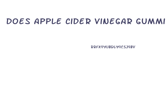 Does Apple Cider Vinegar Gummies Work For Weight Loss