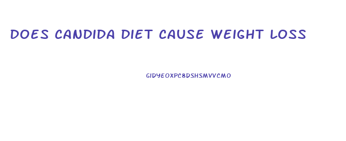 Does Candida Diet Cause Weight Loss
