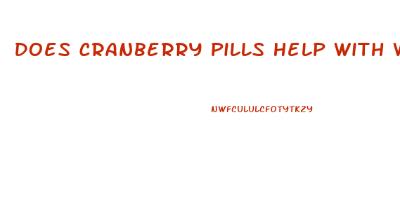 Does Cranberry Pills Help With Weight Loss
