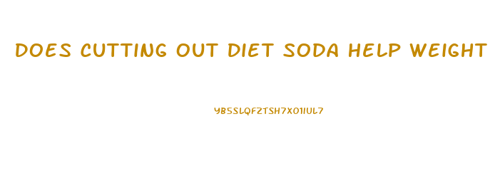 Does Cutting Out Diet Soda Help Weight Loss