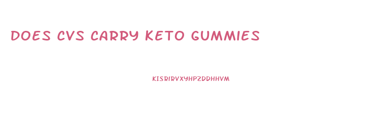Does Cvs Carry Keto Gummies