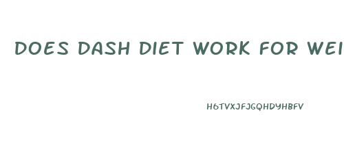 Does Dash Diet Work For Weight Loss
