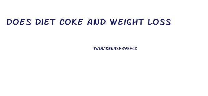Does Diet Coke And Weight Loss