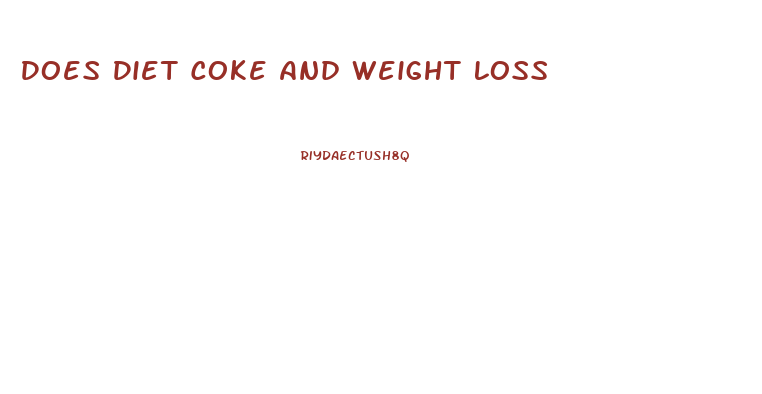 Does Diet Coke And Weight Loss